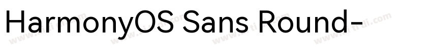 HarmonyOS Sans Round字体转换 HarmonyOS Sans Round字体转换